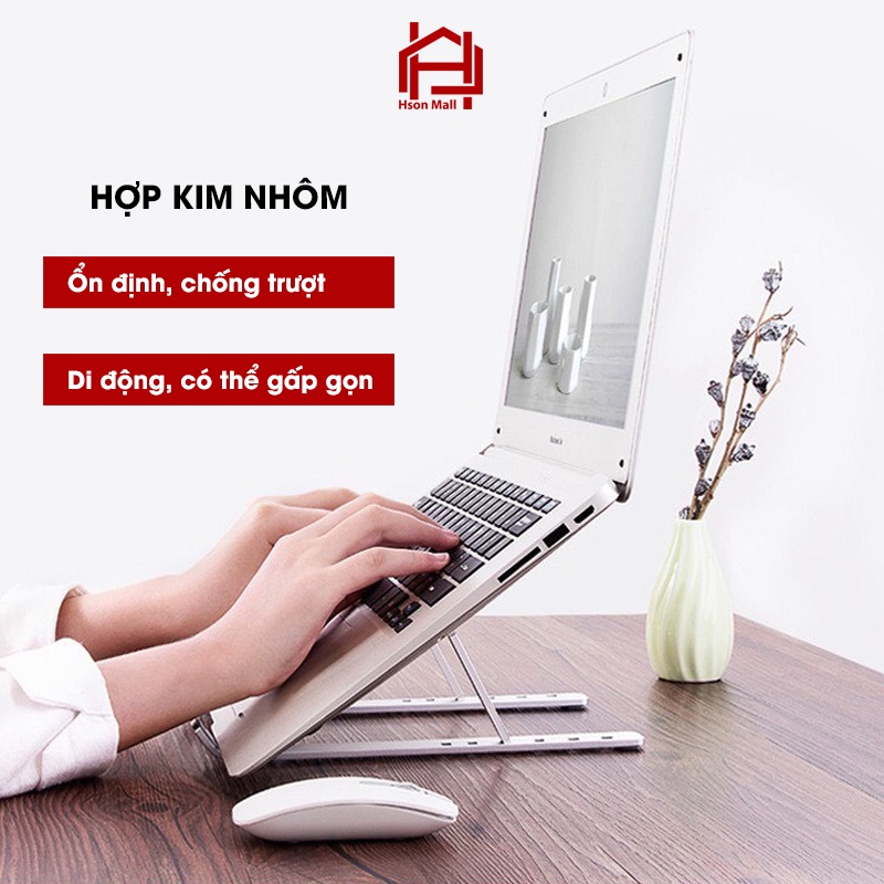 Giá đỡ laptop, kê macbook bằng NHÔM 2 CHỐT CAO CẤP gấp gọn, kệ đỡ máy tính HSON tản nhiệt, chịu lực siêu tốt