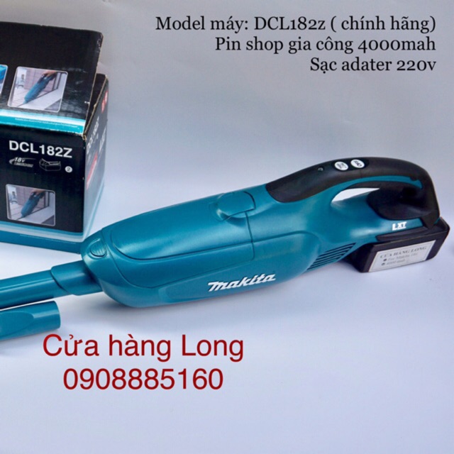 |Body chỉ thân máy||COMBO máy hút bụi makita( DCL 182z), pin 4000mah, sạc