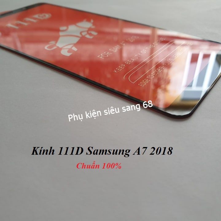 Siêu Kính cường lực 111D Samsung A7 2018 - Pk68