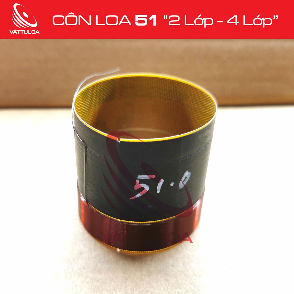 CÔN LOA 51mm "2 Lớp - 4 Lớp"