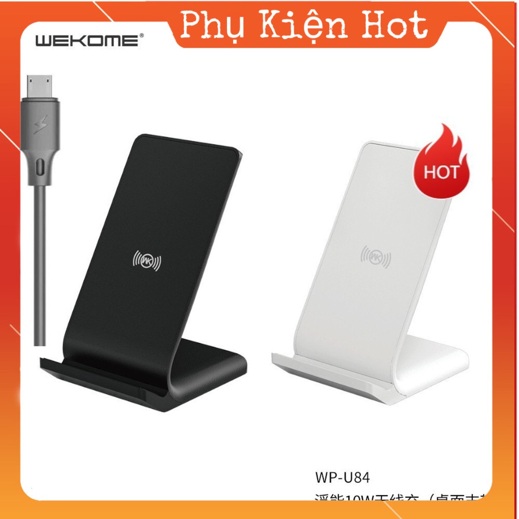 Đế sạc nhanh không dây kiêm giá đỡ điện thoại chính hãng WK 10W WP-U84