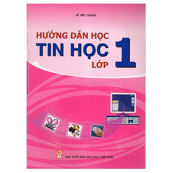 Sách Hướng Dẫn Học Tin Học Lớp 1