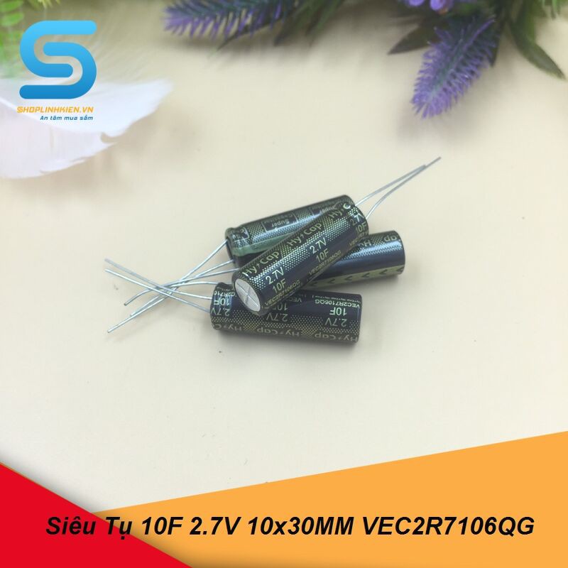 Siêu Tụ 10F 2.7V 10x30MM VEC2R7106QG