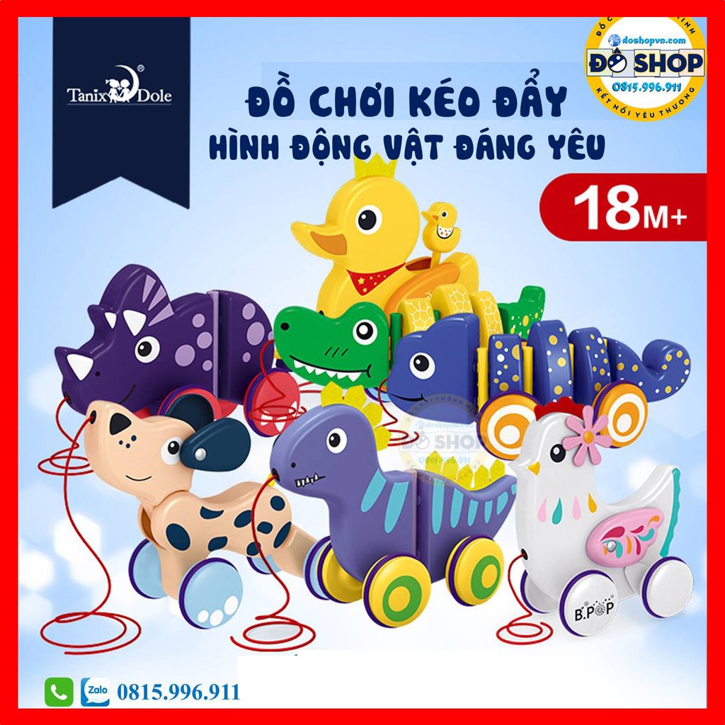 Tập đi cho trẻ sơ sinh - Đồ chơi kéo đẩy hình con vật Tanix Dole  - Đô Shop