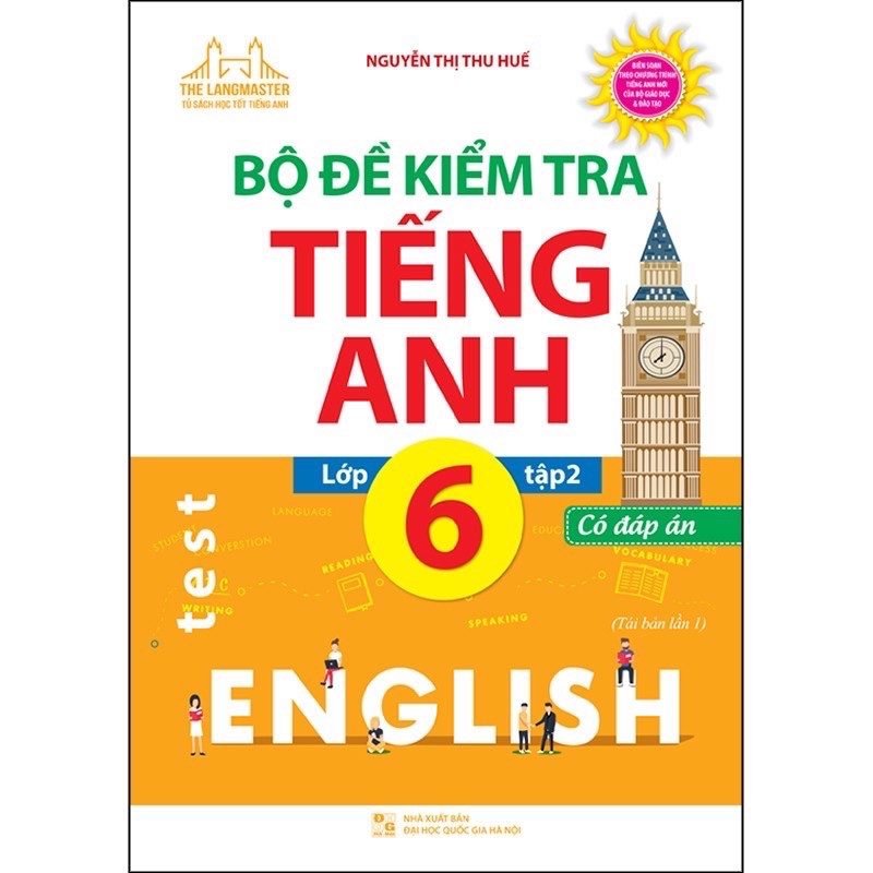 Sách.__.Bộ Đề Kiểm Tra Tiếng Anh - Lớp 6 (Tập 2 có đáp án )