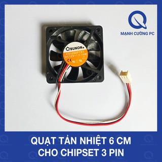 Quạt tản nhiệt 6 cm cho chipset 3 pin - quạt tản nhiệt chip cầu bắc cầu nam