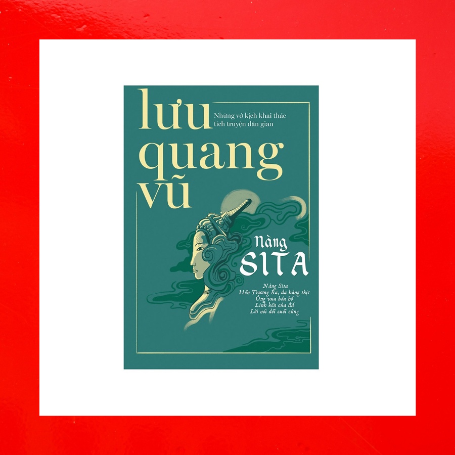 Sách - Nàng Sita Những Vở Kịch Khai Thác Tích Truyện Dân Gian (Lưu Quang Vũ)