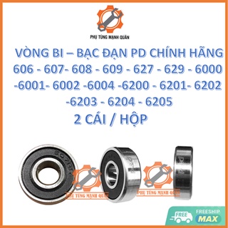 2 vòng bi bạc đạn 606,607,608,609,627,629,,6200,6201,6202,6203,6204,6205,6000,6001,6002,6004 p&d chính hãng