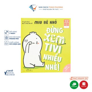 Sách Ehon kỹ năng sống - Miu bé nhỏ Đừng xem tivi nhiều cho bé 1-6 tuổi