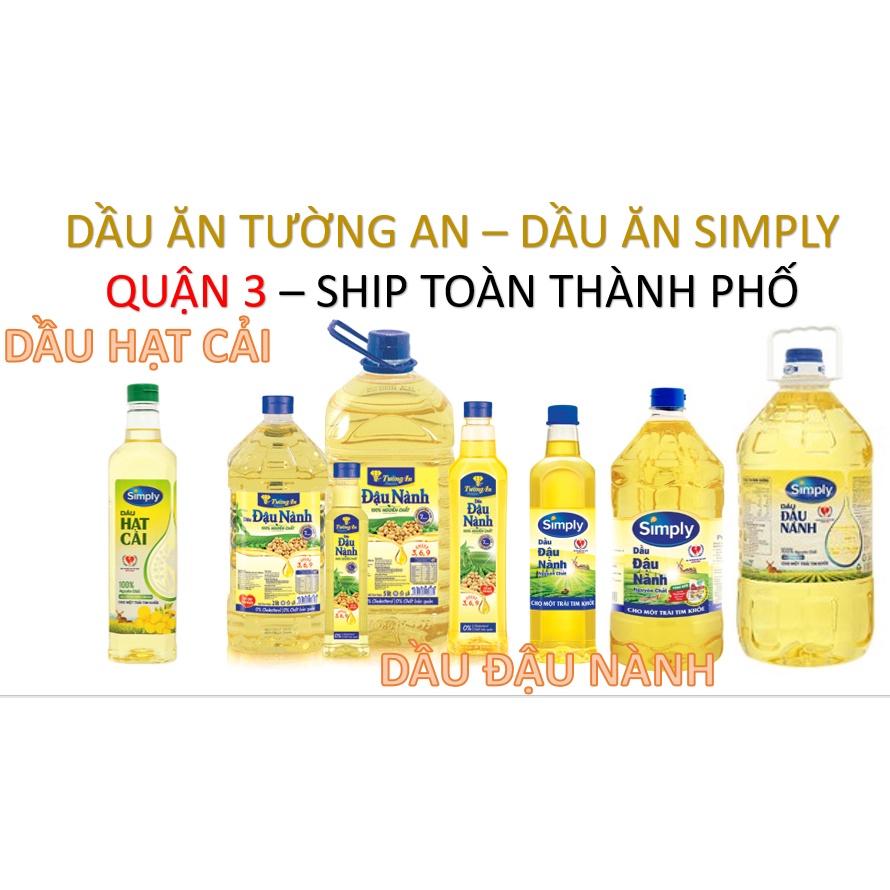 [Q.3] QUẬN 3 [HỎA TỐC] DẦU ĐẬU NÀNH SIMPLY DẦU ĐẬU NÀNH TƯỜNG AN DẦU SIMPLY DẦU TƯỜNG AN DẦU ĂN SIMPLY