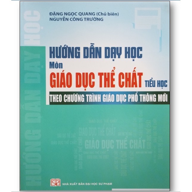 Sách - Hướng Dẫn Dạy Học Môn Giáo Dục Thể Chất Tiểu Học Theo Chương Trình Giáo Dục Phổ Thông Mới