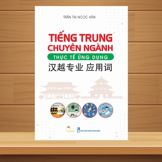Sách -Tiếng trung chuyên ngành thực tế ứng dụng