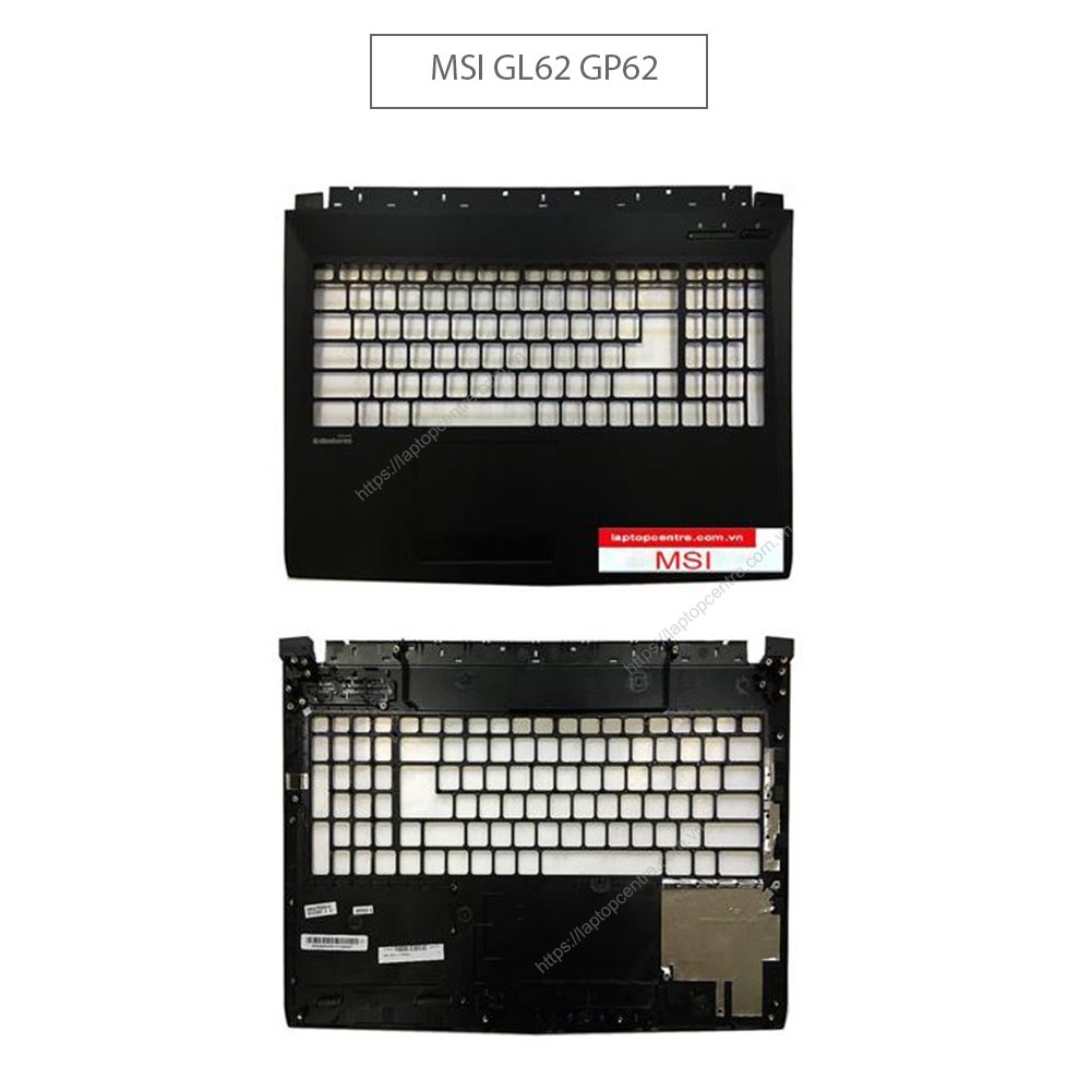 Thay vỏ laptop MSI GL62 GP62 GV627RD-6QG 6QF MS-16J9 16JF 16JV