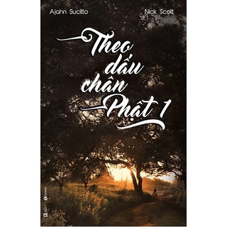 Theo Dấu Chân Phật - Tập 1
