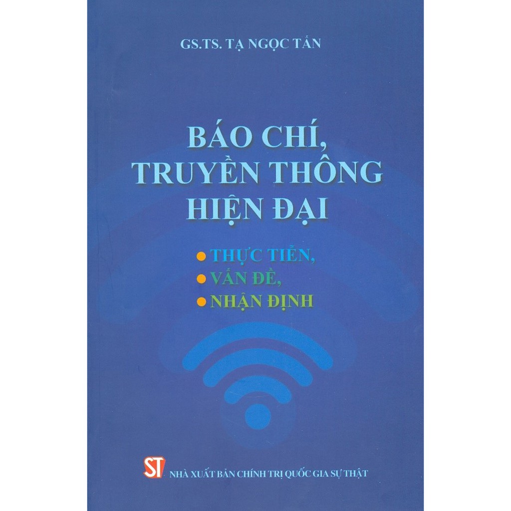 Sách - Báo Chí, Truyền Thông Hiện Đại - Thực Tiễn, Vấn Đề, Nhận Định