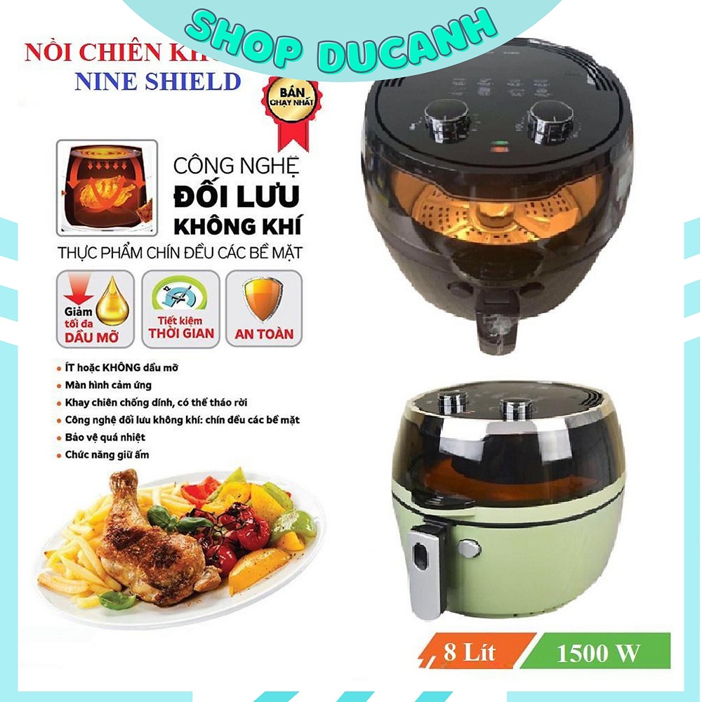 NỒI CHIÊN NƯỚNG KHÔNG DẦU 5.2L/ 8L / 10L/ 10.5L/ 12.5L NINESHIELD CÔNG NGHỆ HIỆN ĐẠI HOT NHẤT - HÀNG CHÍNH HÃNG