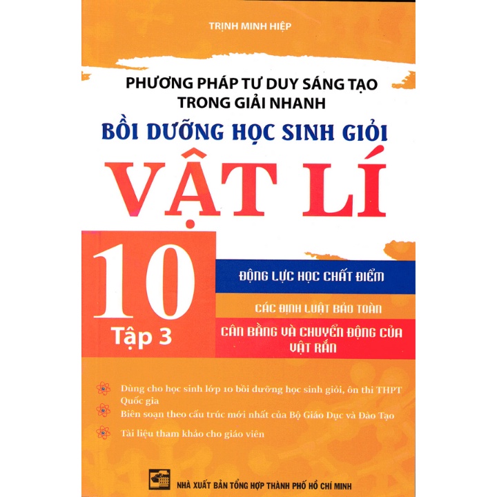 Sách - Combo Phương Pháp Tư Duy Sáng Tạo Trong Giải Nhanh Bồi Dưỡng Học Sinh Giỏi Vật Lí 10 (Tập 1+2+3)