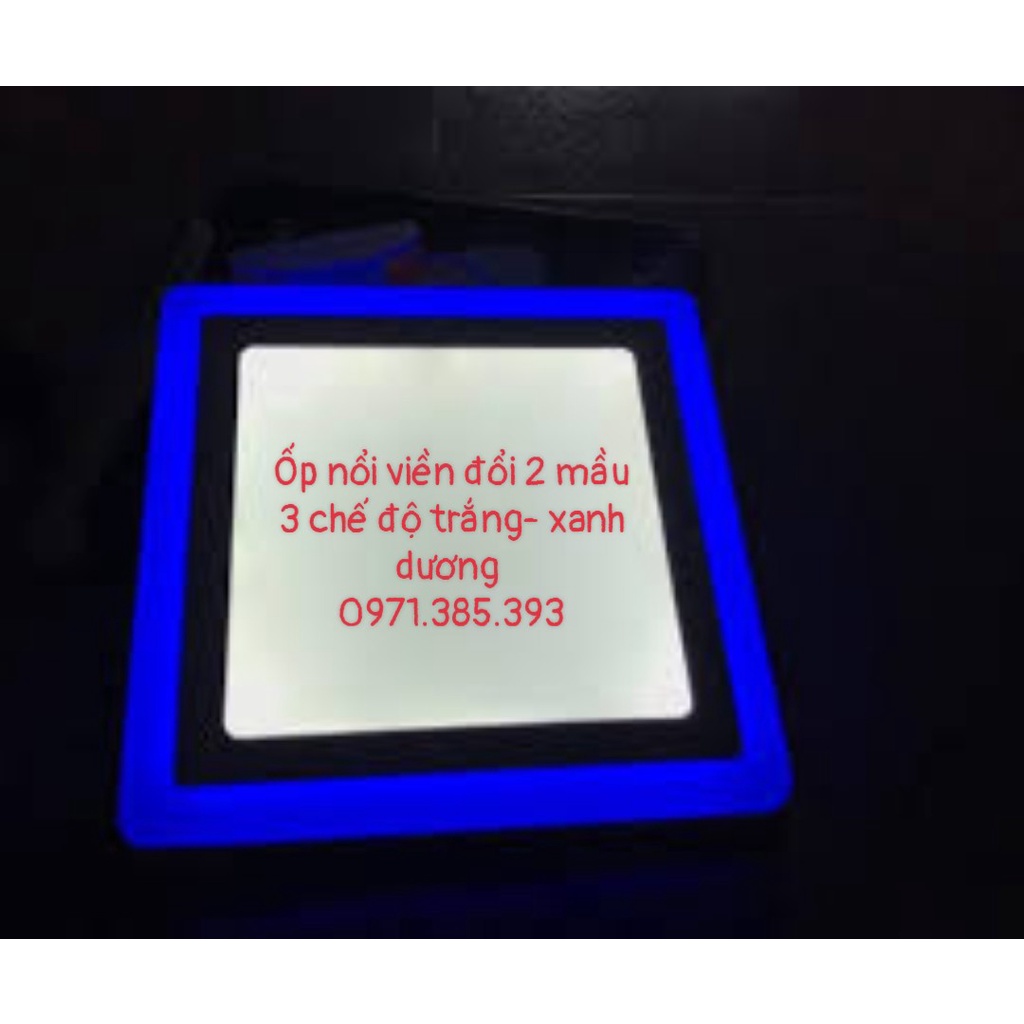 Đèn ốp trần vuông, đèn led ốp nổi viền đổi mầu trắng- xanh dương
