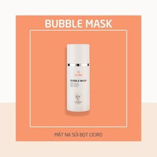 MẶT NẠ SỦI BỌT CICIRO - BUBBLE MASK [ TẨY TẾ BÀO CHẾT DƯỠNG ẨM CHO DA ]