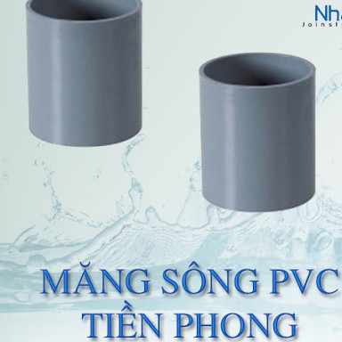 Nối ống nhựa Tiền Phong (măng sông PVC) 76-90-110-160-200