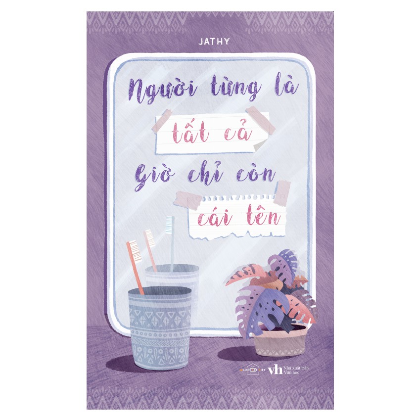 Sách - Người Từng Là Tất Cả Giờ Chỉ Còn Cái Tên - Tặng kèm Bookmark (Số lượng có hạn)