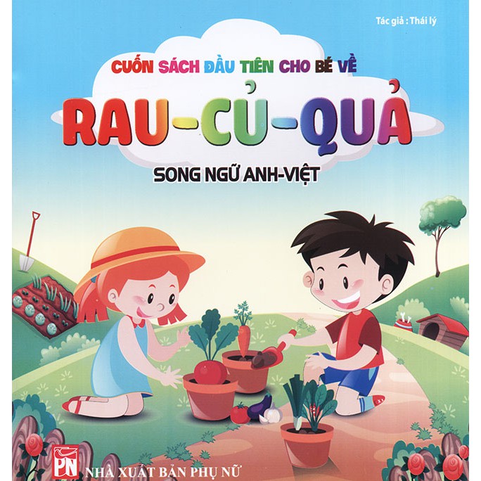 Sách - Cuốn sách đầu tiên cho bé - Rau củ quả (song ngữ Anh - Việt)