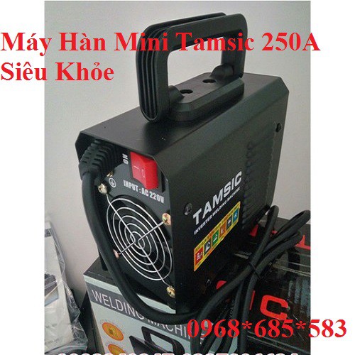 Máy hàn mini TAMSIC 250A siêu khỏe - TAMSIC 250A