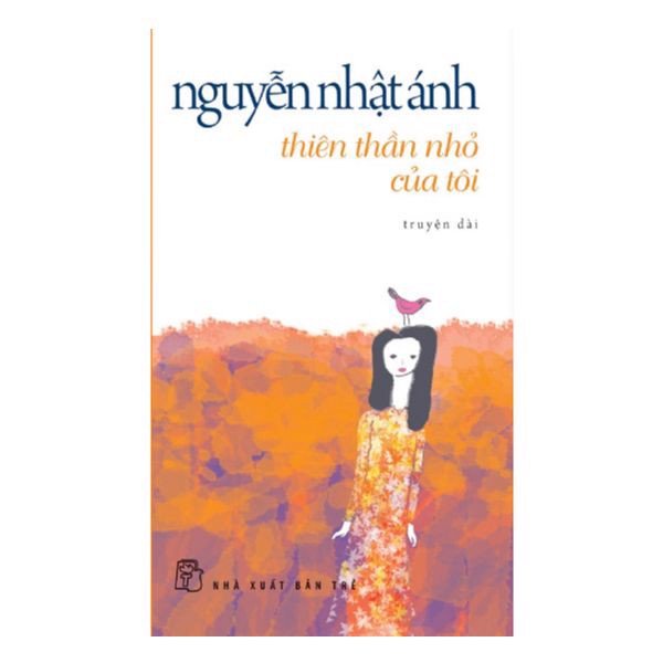 Sách - Nguyễn Nhật Ánh - Thiên Thần Nhỏ Của Tôi - 8934974158608