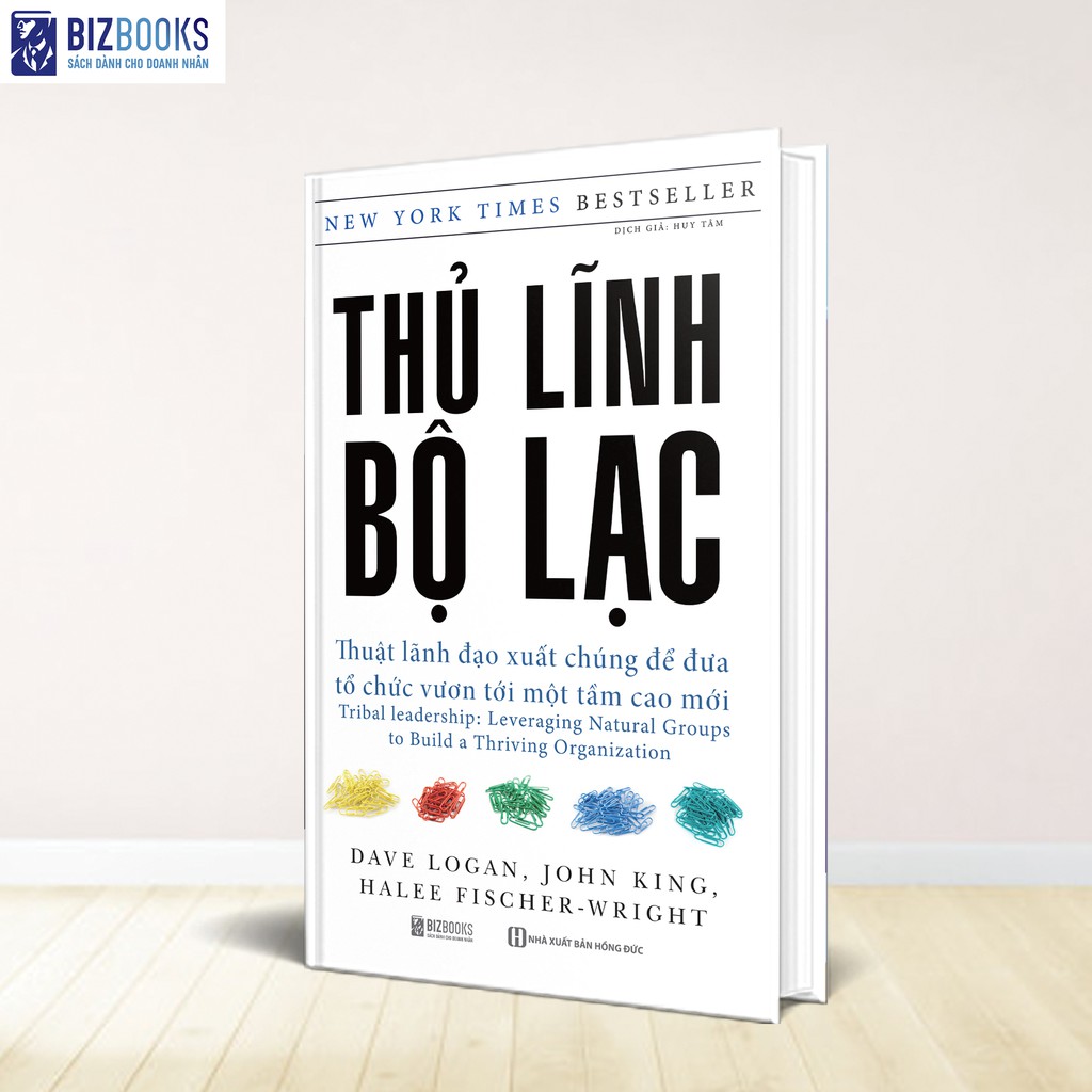 Sách - Thủ Lĩnh Bộ Lạc – Thuật Lãnh Đạo Xuất Chúng Để Đưa Tổ Chức Vươn Tới Một Tầm Cao Mới tặng Bookmark