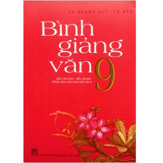 Sách Bộ 3 cuốn: Ngữ văn, bình giảng văn và cảm thụ thơ văn lớp 9 - Giáo Dục