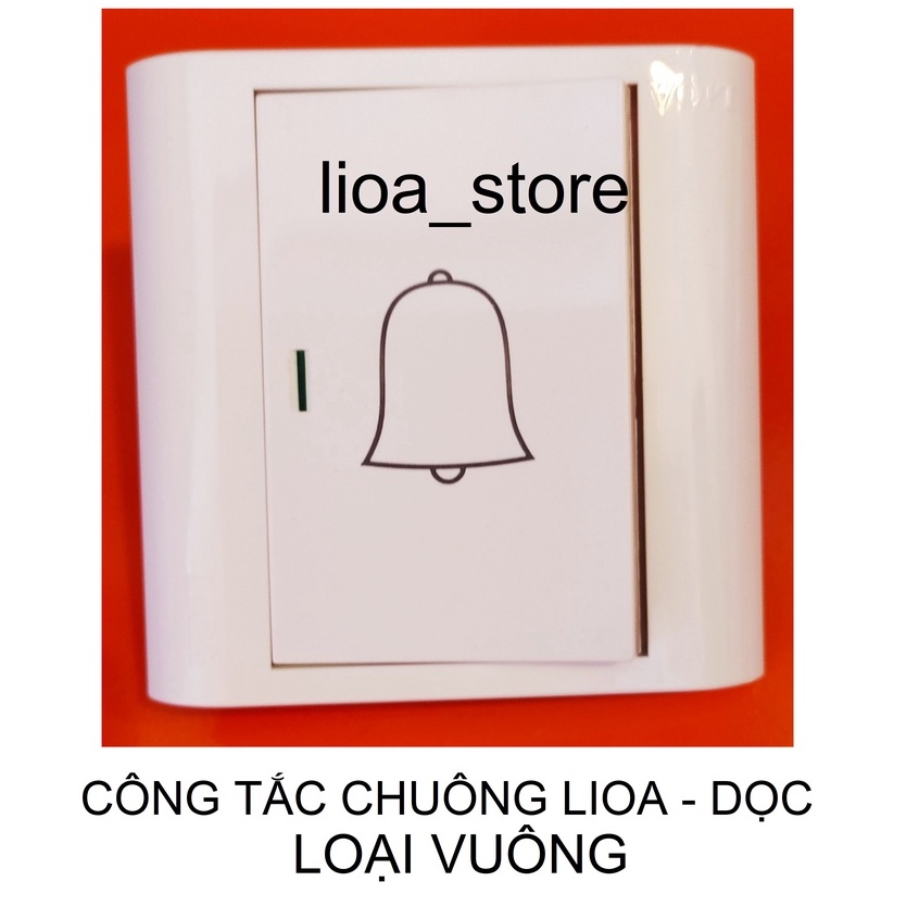 CÔNG TẮC CHUÔNG LiOA .MẶT  VUÔNG.