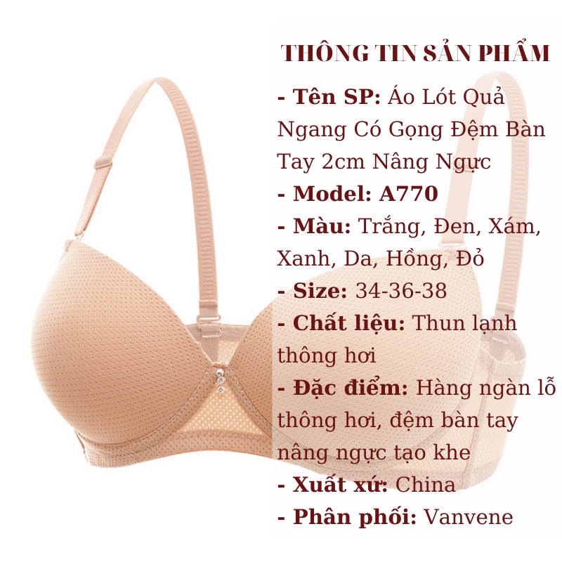 [Mã FAMARAL1 giảm 10K đơn 50K] Áo lót quả ngang thun lạnh Vanvene có gọng đệm bàn tay 2cm nâng ngực A770 | BigBuy360 - bigbuy360.vn