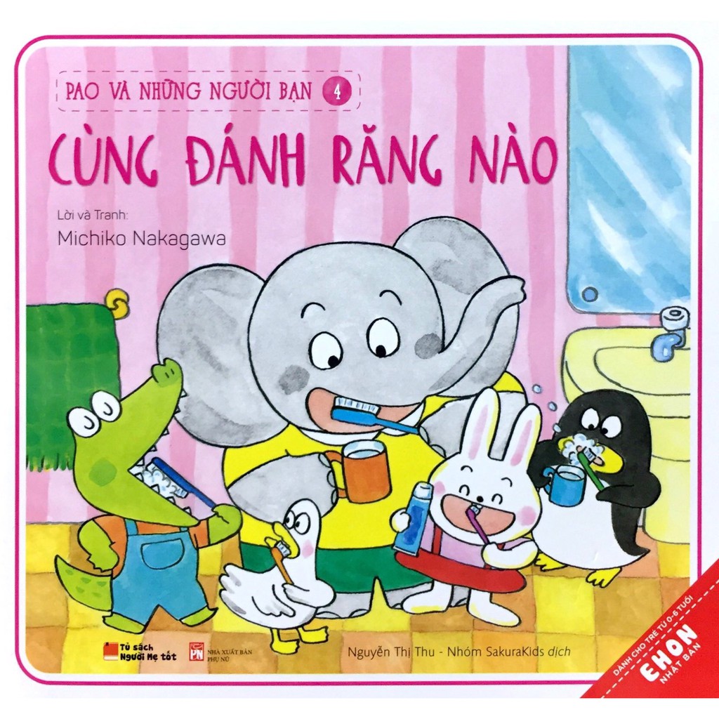 Sách Ehon Nhật Bản - Pao Và Những Người Bạn 4: Cùng Đánh Răng Nào