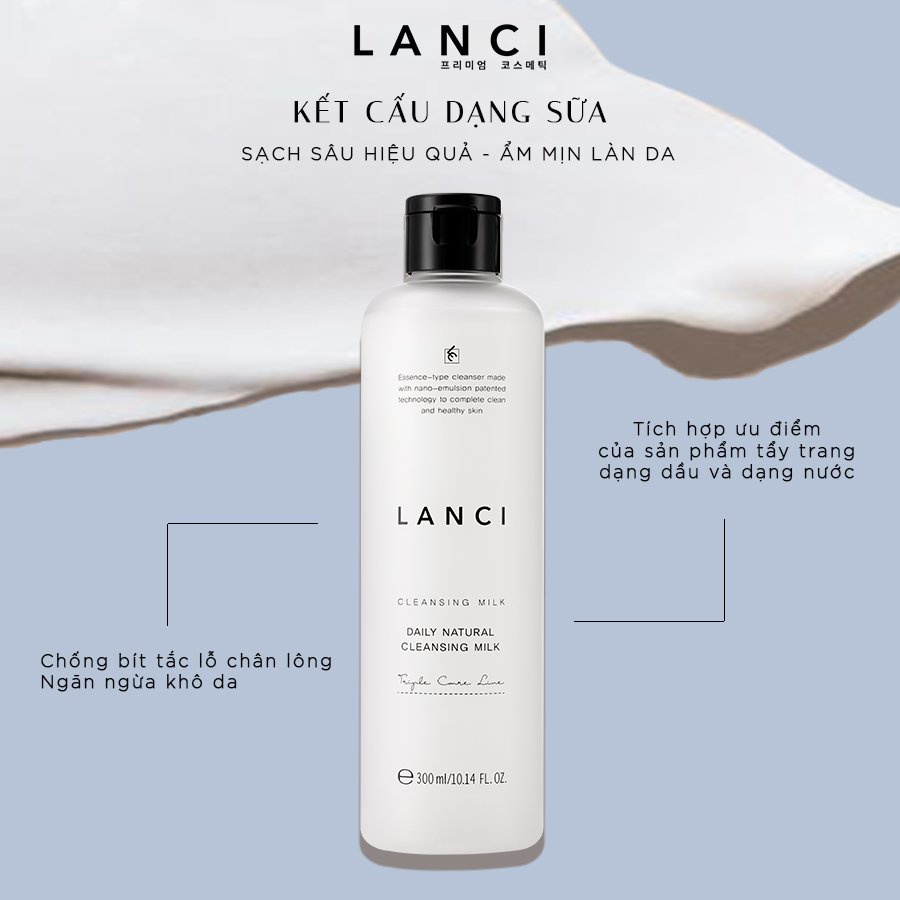 Sữa Tẩy Trang Lanci Chính Hãng Làm Sạch Da Đa Năng, Dưỡng Ẩm, Mịn Da Daily Natural Cleansing Milk 300ml-Hợp Mọi Loai Da