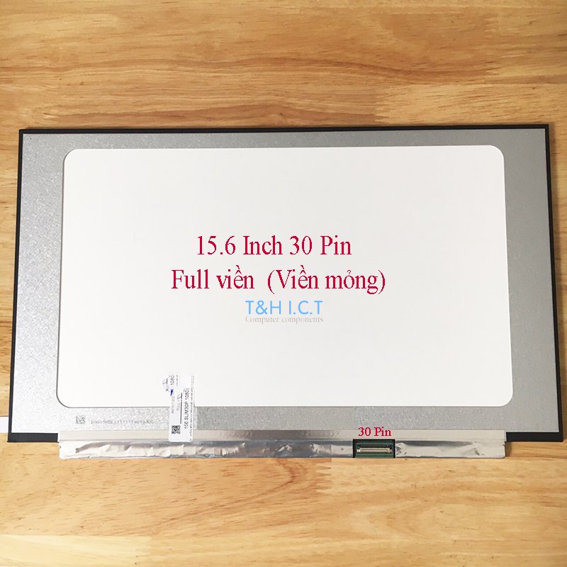 Màn hình laptop led mỏng 15.6 Inch Slim 30 40 Pin HD FHD 3K 4K IPS viền mỏng  - 60Hz - 144Hz