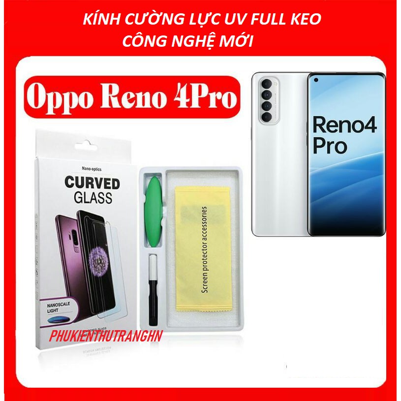 Reno 4 Pro - Kính Cường lực UV cho Oppo Reno 4 Pro Full màn hình trong suốt - phukienthutranghn