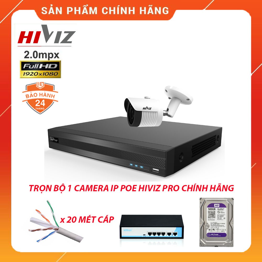 Trọn Bộ Camera IP POE HIVIZ 2.0MP CHÍNH HÃNG, BH 24 THÁNG (1 ĐỔI 1), KÈM HDD 500GB, ĐỦ PHỤ KIỆN TỰ LẮP ĐẶT