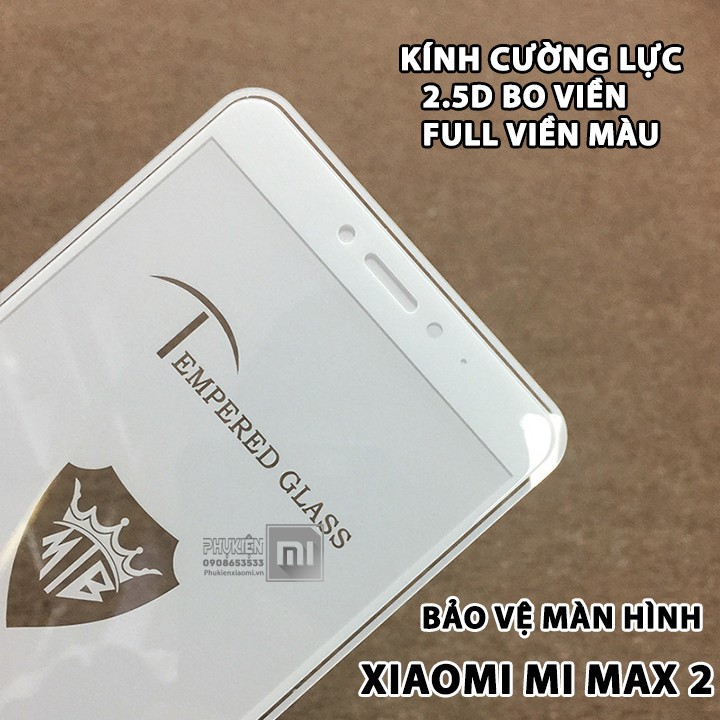 FREESHIP ĐƠN 99K_Kính cường lực 9H full viền 2.5D dành cho máy Xiaomi Mi Max 2 - Đen và Trắng