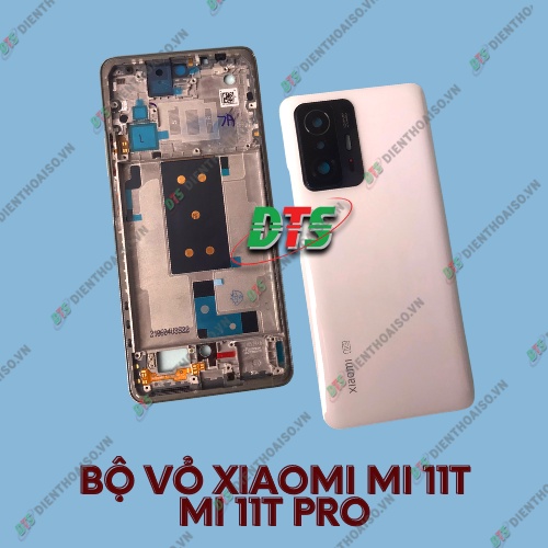 Bộ vỏ xiaomi mi 11t / mi 11t pro ( vỏ thay cho xiaomi mi 11 t / mi 11t pro )