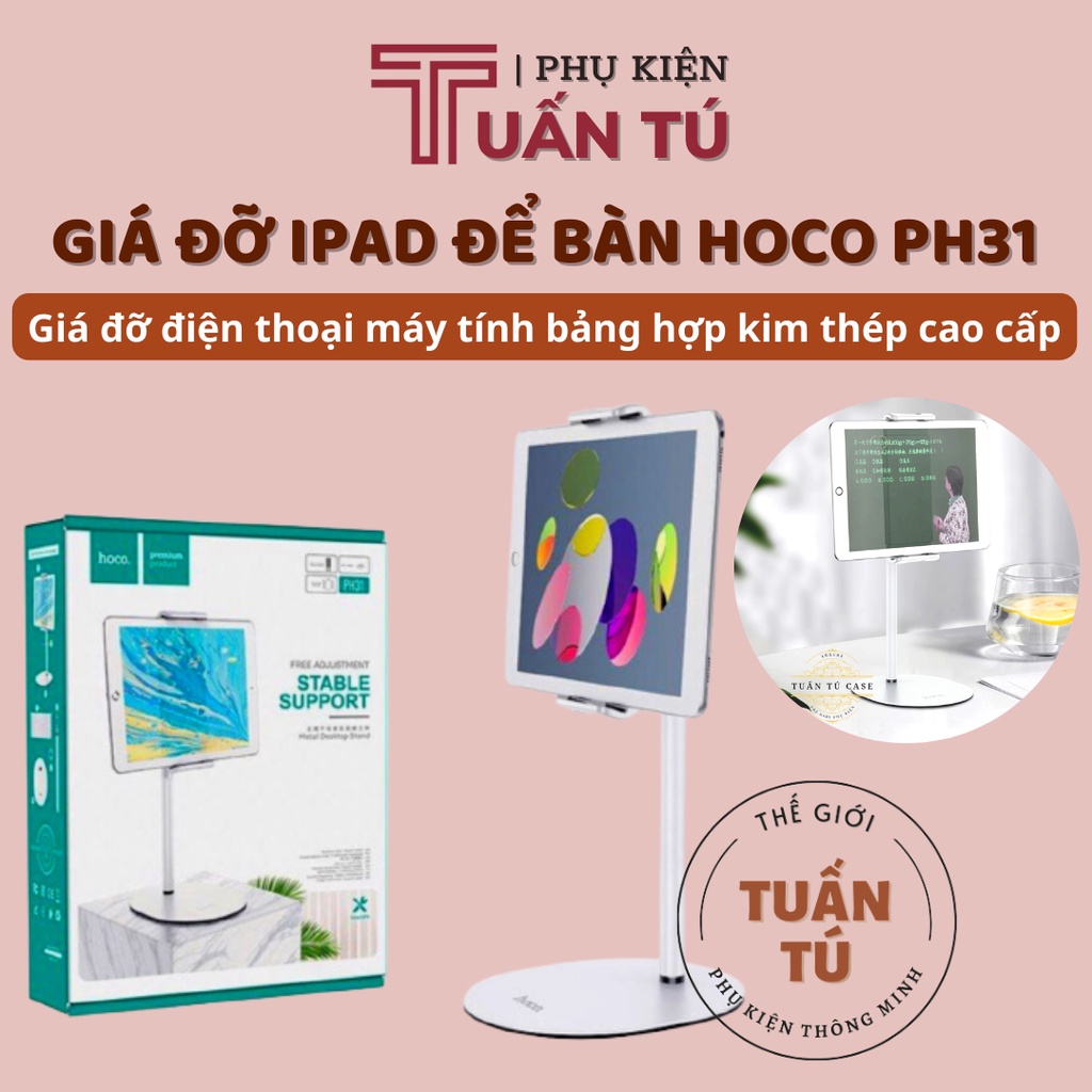 Giá đỡ iPad để bàn Hoco PH31 Plus chính hãng - Giá đỡ điện thoại máy tính bảng hợp kim thép cao cấp - Tuấn Tú Case