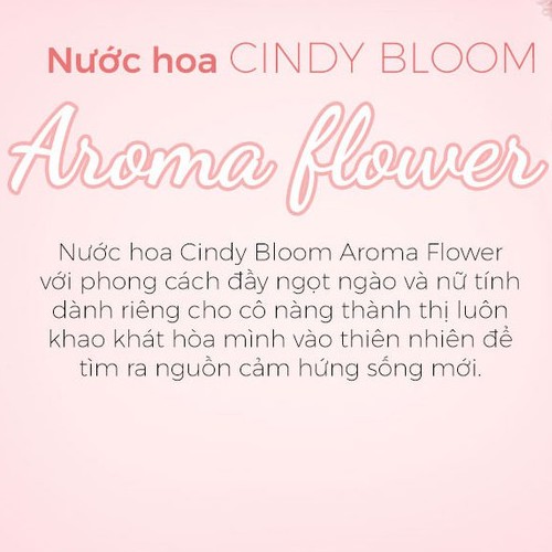 Nước hoa Cindy Bloom Aroma Flower 50ml chính hãng | Thế Giới Skin Care