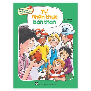 kỹ năng sống thiết yếu cho trẻ - Tự nhận thức bản thân