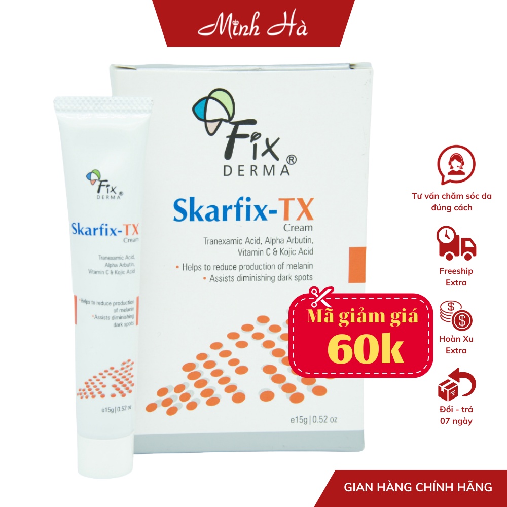 Kem dưỡng da mờ thâm nám tàn nhang Fixderma Skarfix TX Cream 15g 30g