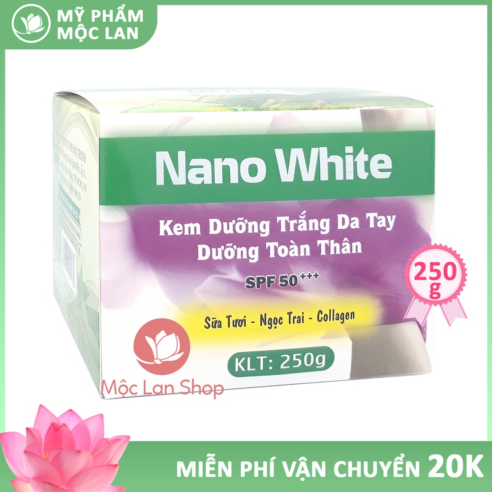 Kem body trắng da toàn thân chiết xuất Sữa Tươi, Ngọc Trai, Collagen - Kem body Nano White 250g