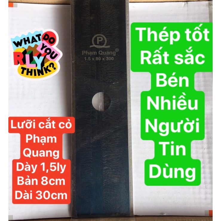 Dao Phát cỏ PHẠM QUANG dày 1,5ly ,rộng 8cm ,dài 30cm