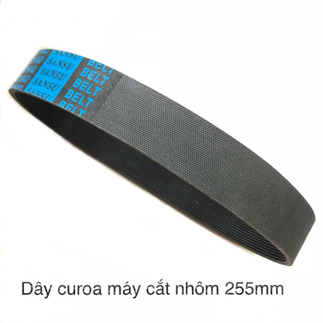 Dây curoa máy cắt nhôm 255mm- Loại 1