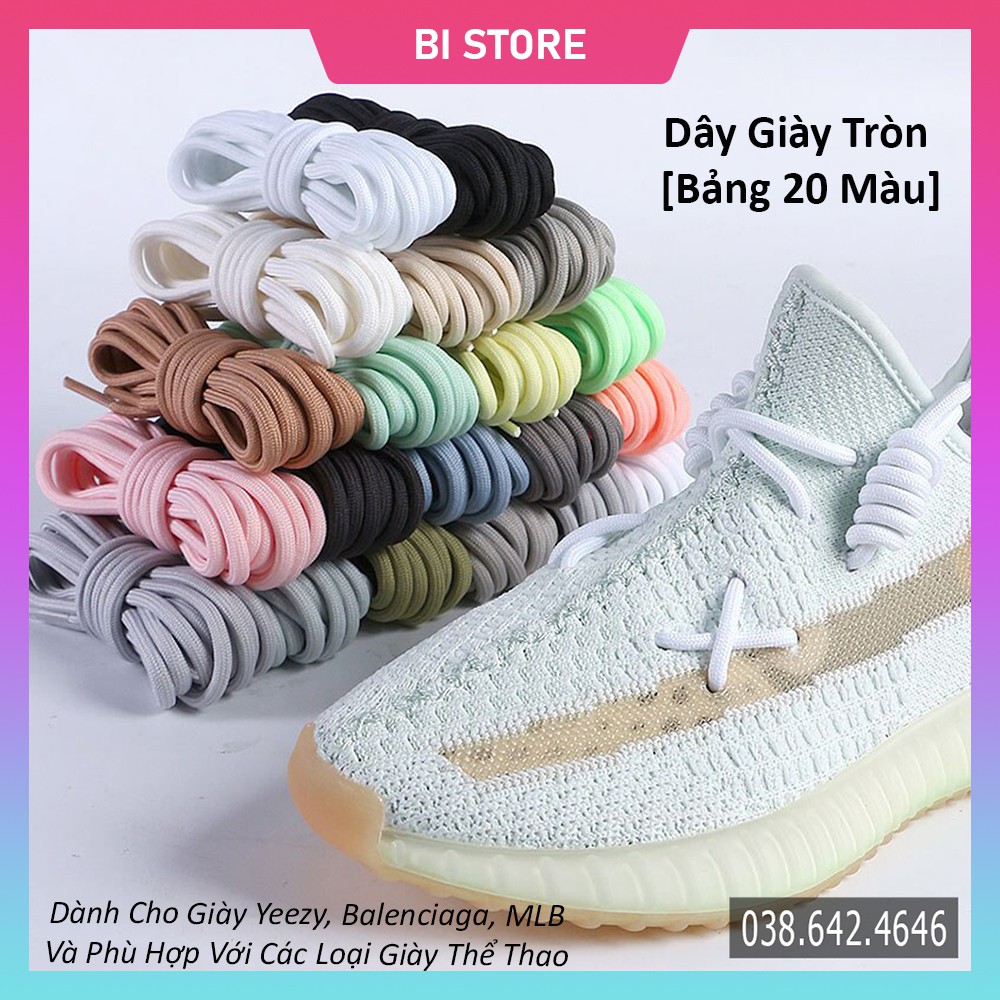 [𝗕𝗮́𝗻 𝘁𝗵𝗲𝗼 𝗰𝗮̣̆𝗽] Dây giày tròn bản to Yeezy, Balenciaga, MLB,... phù hợp với các loại giày thể thao [𝗕𝗮̉𝗻𝗴 𝟮𝟬 𝗺𝗮̀𝘂]