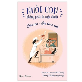 Sách Combo nuôi con không phải cuộc chiến