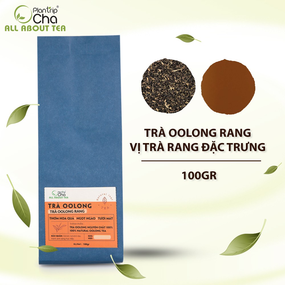 Trà Oolong Rang Plantrip Cha Đậm vị thơm ngon - Túi 100gr