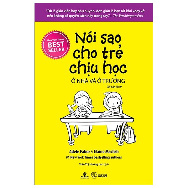 Sách - Nói Sao Cho Trẻ Chịu Học Ở Nhà Và Ở Trường (Tái Bản 2017)